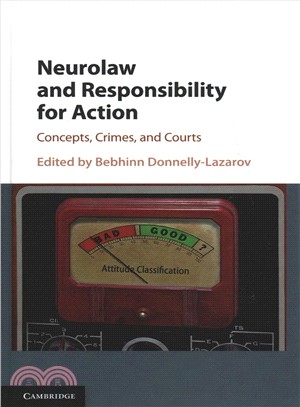 Neurolaw and Responsibility for Action ― Concepts, Crimes, and Courts