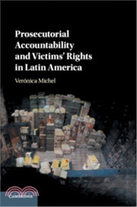 Prosecutorial Accountability and Victims' Rights in Latin America