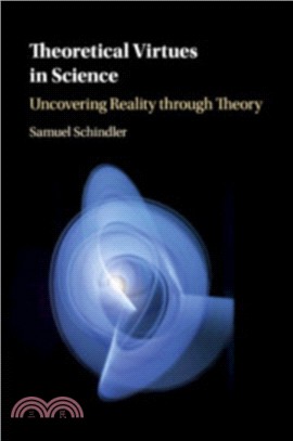 Theoretical Virtues in Science：Uncovering Reality through Theory