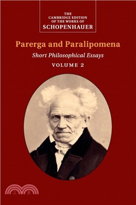 Schopenhauer: Parerga and Paralipomena : Volume 2：Short Philosophical Essays