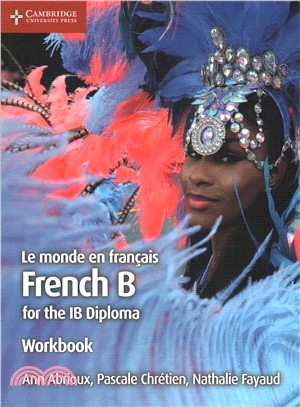 Le Monde En Francais Workbook ― French B for the Ib Diploma