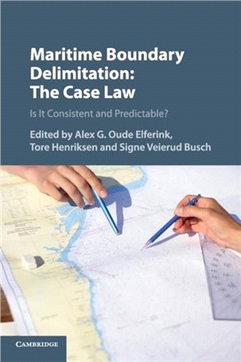Maritime Boundary Delimitation: The Case Law：Is It Consistent and Predictable?