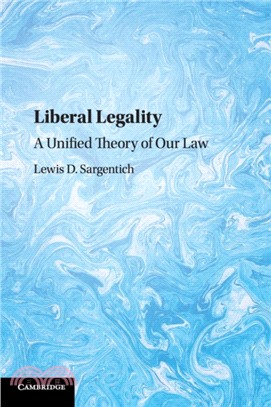 Liberal Legality：A Unified Theory of our Law