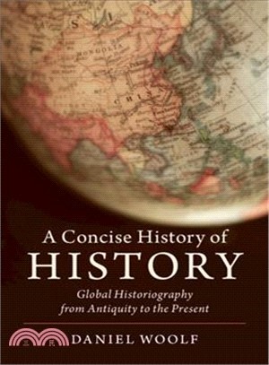 A Concise History of History ― Global Historiography from Antiquity to the Present
