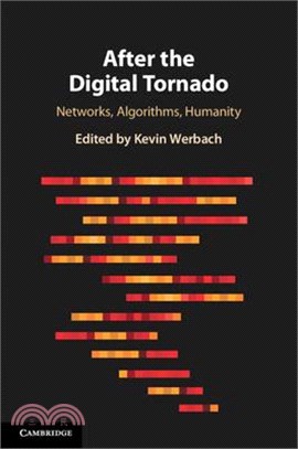 After the Digital Tornado: Networks, Algorithms, Humanity