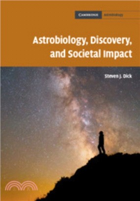 Astrobiology, Discovery, and Societal Impact