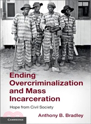 Ending Overcriminalization and Mass Incarceration ― Hope from Civil Society