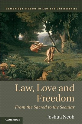 Law, Love and Freedom: From the Sacred to the Secular