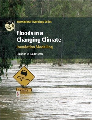 Floods in a Changing Climate ― Inundation Modelling