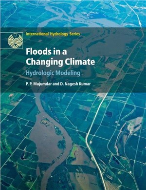 Floods in a Changing Climate ― Hydrologic Modeling