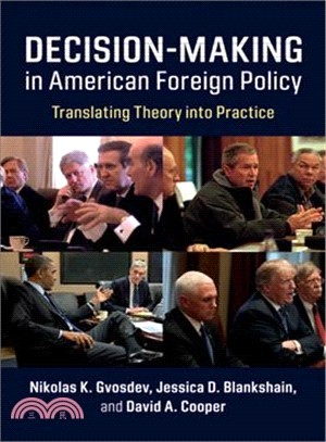 Decision-making in American Foreign Policy ― Translating Theory into Practice