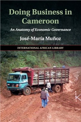 Doing Business in Cameroon：An Anatomy of Economic Governance