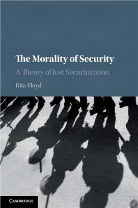 The Morality of Security：A Theory of Just Securitization