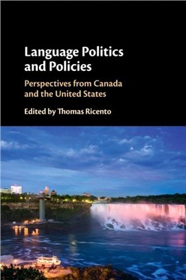 Language Politics and Policies：Perspectives from Canada and the United States