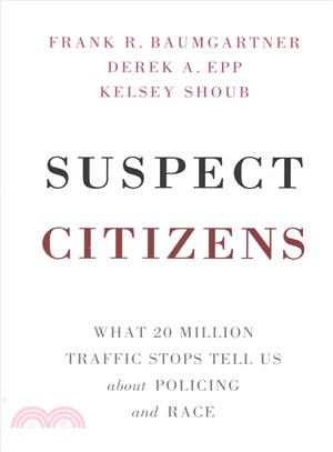 Suspect Citizens ― What 20 Million Traffic Stops Tell Us About Policing and Race