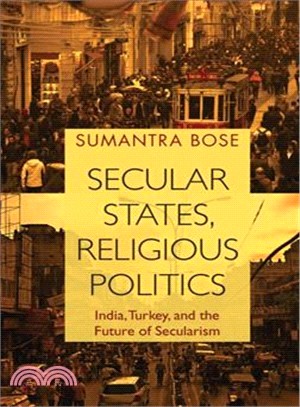 Secular States, Religious Politics ― India, Turkey, and the Future of Secularism