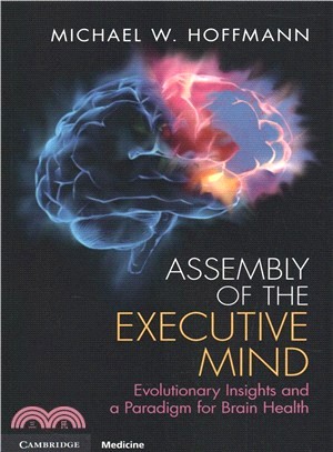 Assembly of the Executive Mind ― Evolutionary Insights and a Paradigm for Brain Health