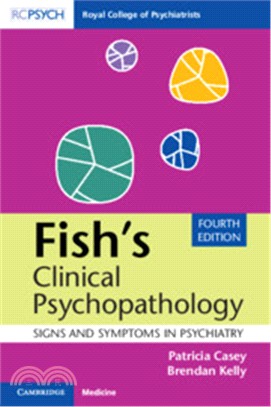 Fish's Clinical Psychopathology ― Signs and Symptoms in Psychiatry