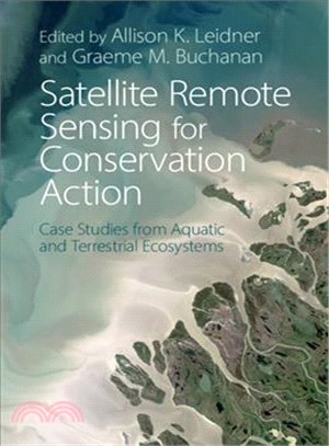 Satellite Remote Sensing for Conservation Action ― Case Studies from Aquatic and Terrestrial Ecosystems