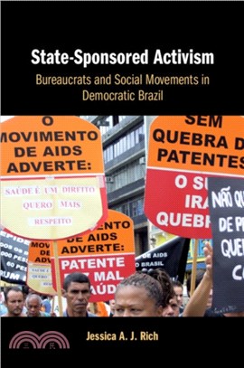 State-Sponsored Activism：Bureaucrats and Social Movements in Democratic Brazil