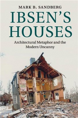 Ibsen's Houses ― Architectural Metaphor and the Modern Uncanny