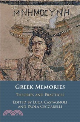 Greek Memories：Theories and Practices