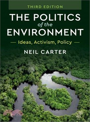 The Politics of the Environment ― Ideas, Activism, Policy