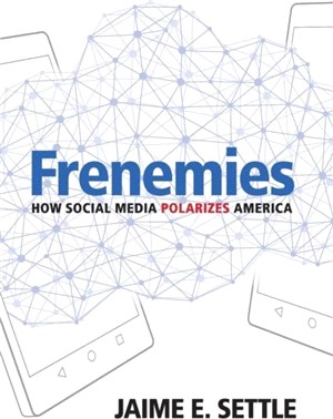 Frenemies ― How Social Media Polarizes America
