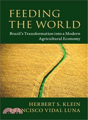 Feeding the World ― Brazil's Transformation into a Modern Agricultural Economy