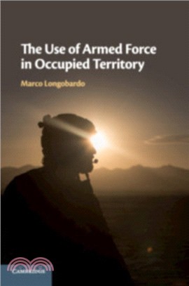 The Use of Armed Force in Occupied Territory