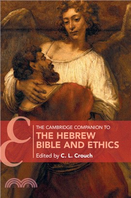 The Cambridge Companion to the Hebrew Bible and Ethics