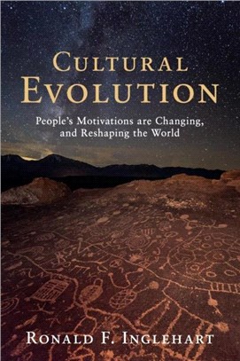 Cultural Evolution ― People's Motivations Are Changing, and Reshaping the World