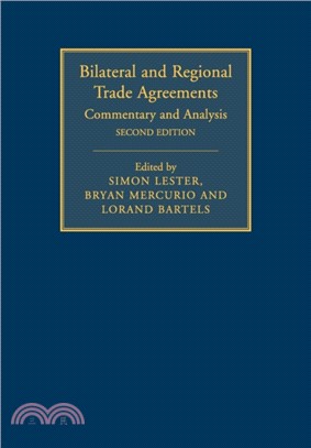 Bilateral and Regional Trade Agreements: Volume 1：Commentary and Analysis