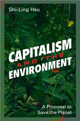 Capitalism and the Environment：A Proposal to Save the Planet
