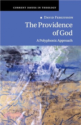 The Providence of God：A Polyphonic Approach