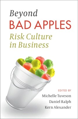 Beyond Bad Apples：Risk Culture in Business