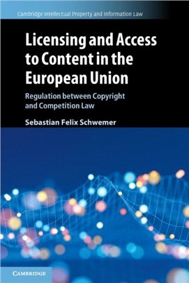 Licensing and Access to Content in the European Union：Regulation between Copyright and Competition Law