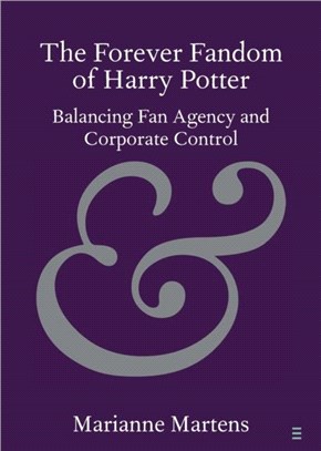 The Forever Fandom of Harry Potter ― Balancing Fan Agency and Corporate Control