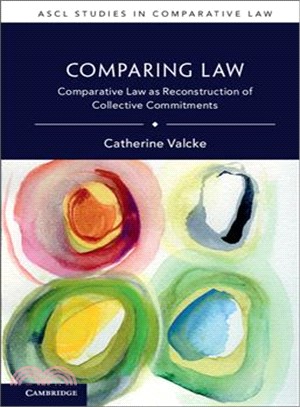 Comparing Law ― Comparative Law As Reconstruction of Collective Commitments