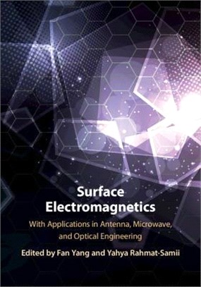 Surface Electromagnetics ― With Applications in Antenna, Microwave, and Optical Engineering