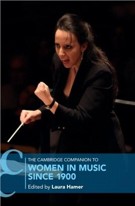 The Cambridge Companion to Women in Music since 1900