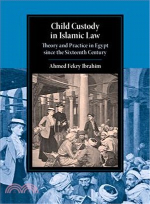 Child Custody in Islamic Law ― Theory and Practice in Egypt Since the Sixteenth Century