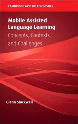 Mobile Assisted Language Learning：Concepts, Contexts and Challenges