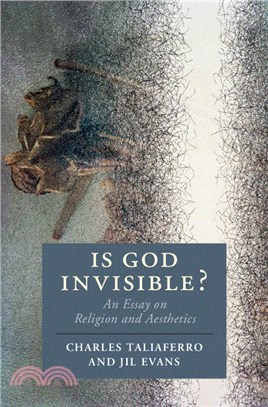 Is God Invisible?：An Essay on Religion and Aesthetics