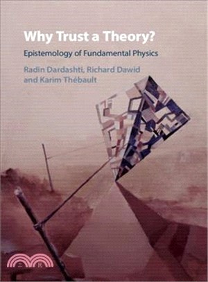 Why Trust a Theory? ― Epistemology of Fundamental Physics