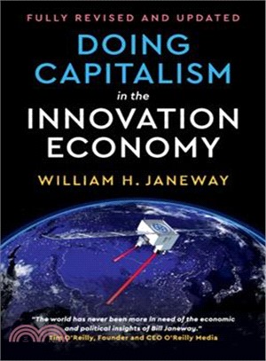 Doing Capitalism in the Innovation Economy ― Reconfiguring the Three-player Game Between Markets, Speculators and the State