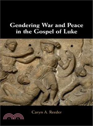 Gendering War and Peace in the Gospel of Luke