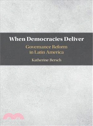 When Democracies Deliver ― Governance Reform in Latin America