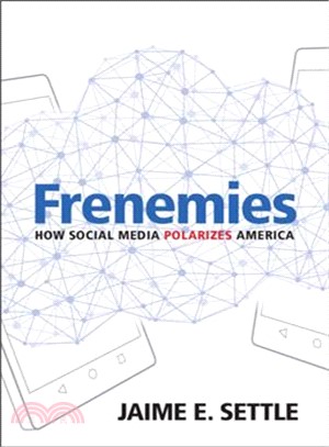 Frenemies ― How Social Media Polarizes America