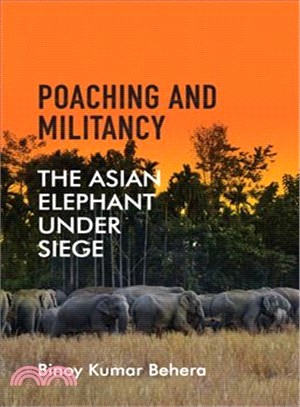 Poaching and Militancy ― The Asian Elephant Under Siege